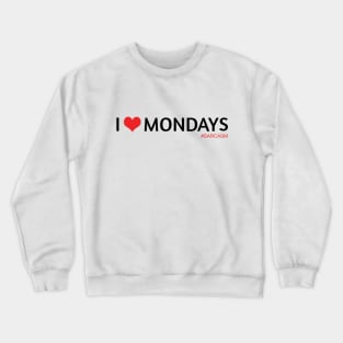 Love Monday T-Shirt Crewneck Sweatshirt